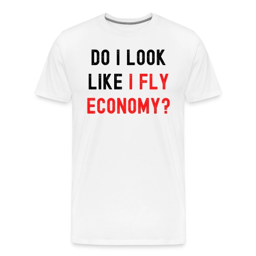 Do I Look Like I Fly Economy, Distressed Red Black - Men's Premium T-Shirt