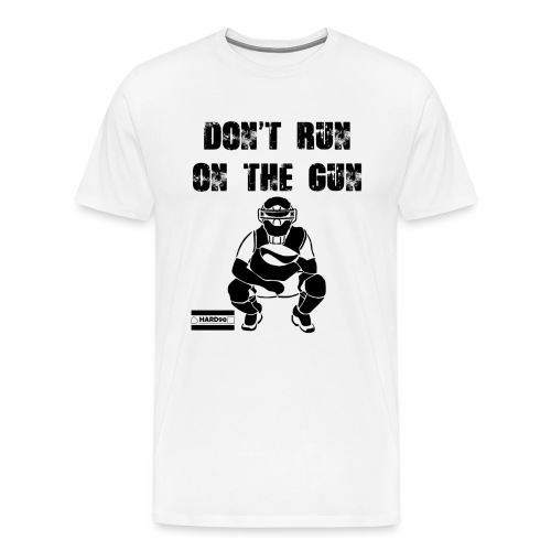 Don't Run on the Gun - Men's Premium T-Shirt