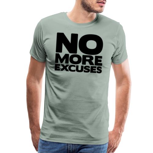 No More Excuses - Men's Premium T-Shirt