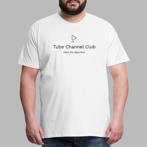 Tube Channel Club - Series (Black Logo) - Men's Premium T-Shirt