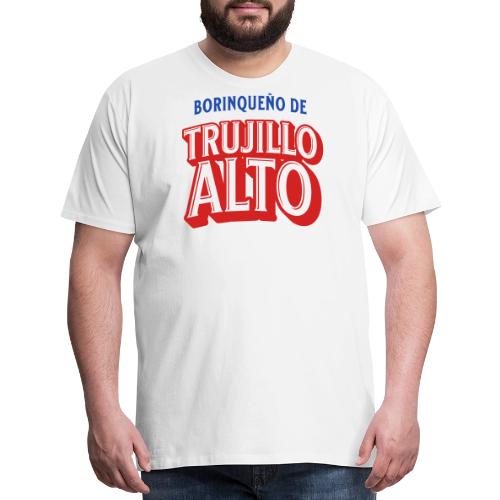 Borinqueno de Trujillo Alto - Men's Premium T-Shirt