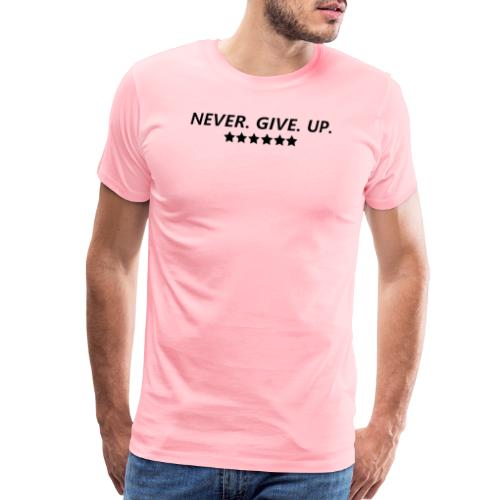 Never. Give. Up. - Men's Premium T-Shirt