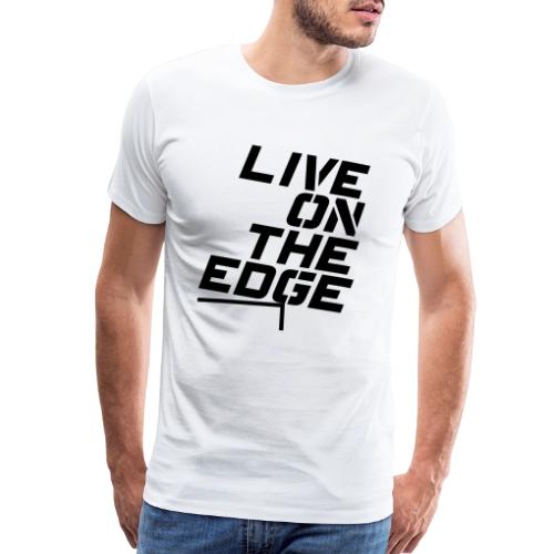 Live On The Edge - Men's Premium T-Shirt