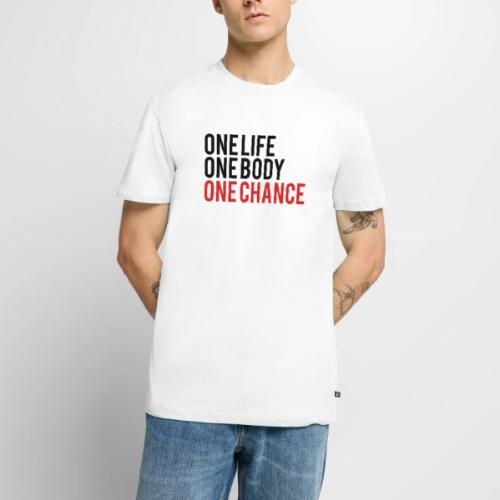 One Life One Body One Chance - Men's Premium T-Shirt