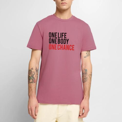 One Life One Body One Chance - Men's Premium T-Shirt