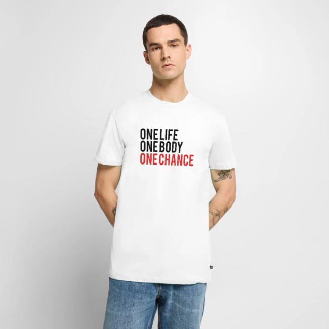One Life One Body One Chance
