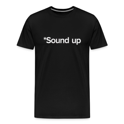 *Sound up - Men's Premium T-Shirt