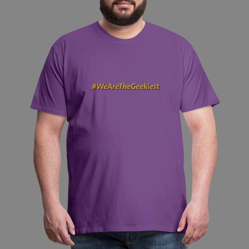 #WeAreTheGeekiest - Men's Premium T-Shirt