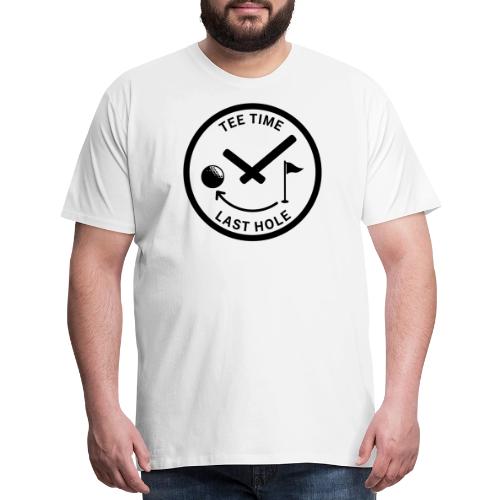 Tee Time Last Hole - Golf Addict Gift Tee for Men - Men's Premium T-Shirt