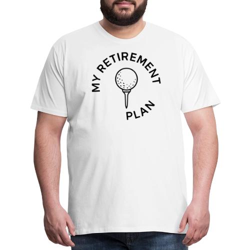 Golf Retirement Plan T-Shirt | Fun Graphic Tee - Men's Premium T-Shirt