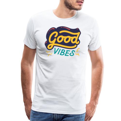 Good Vibes - Men's Premium T-Shirt