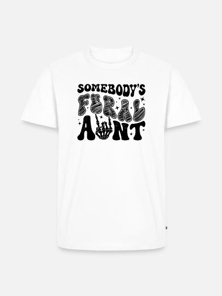 Somebody's Feral Aunt - Men's Premium T-Shirt - white