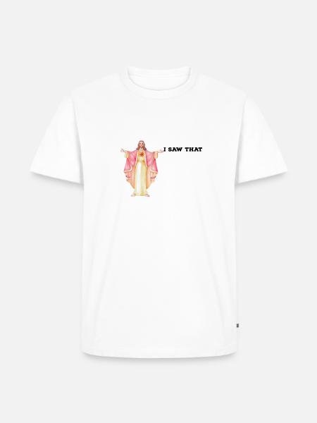 jesus I saw that - Men's Premium T-Shirt - white