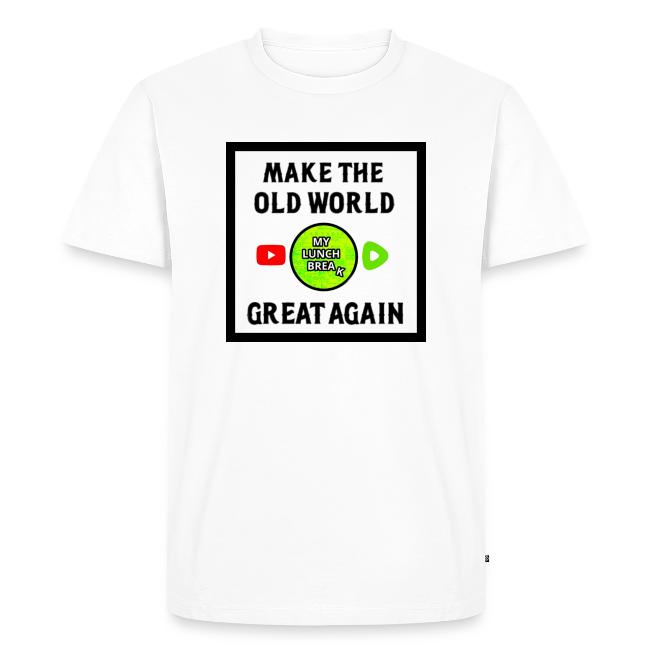 Make The Old World Great Again
