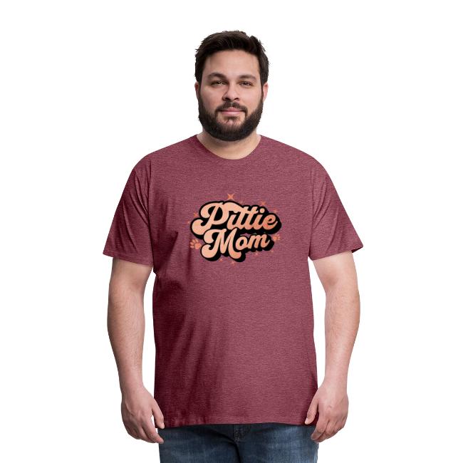 Pittie Mom - Proud Pit Bull Dog Mama