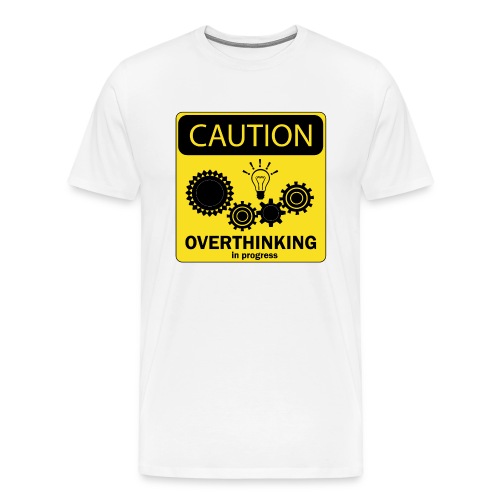 Overthinking in progress poster - Men's Premium T-Shirt
