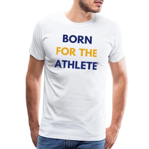 Born for the Athlete, Blue/Yellow - Men's Premium T-Shirt