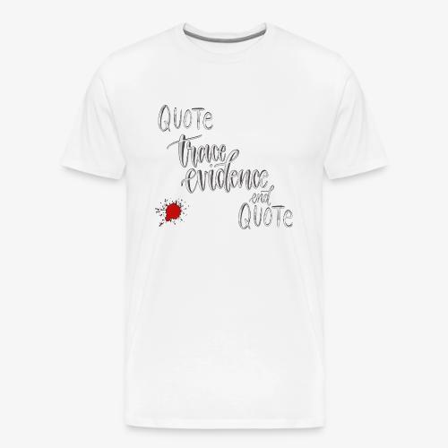 Quote End Quote - Men's Premium T-Shirt