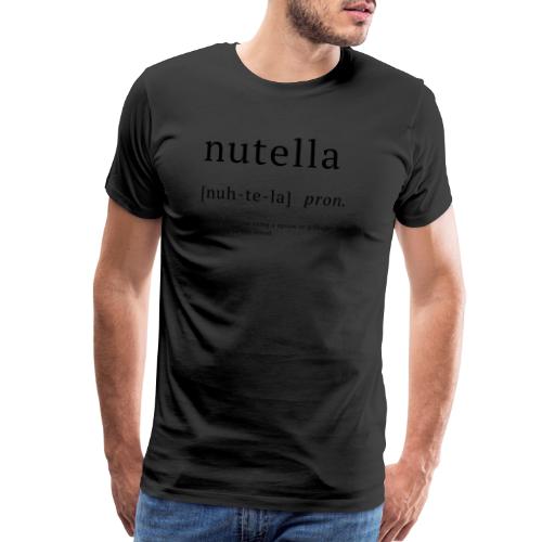 Definition of Nutella - Men's Premium T-Shirt