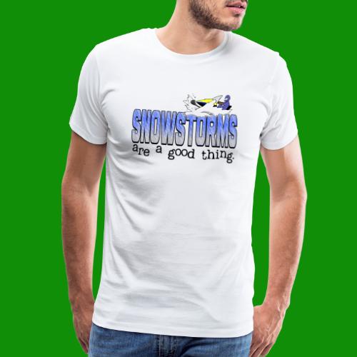 Snowstorms are a Good Thing - Men's Premium T-Shirt