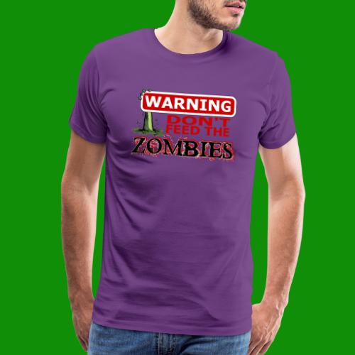 Don't Feed Zombies - Men's Premium T-Shirt