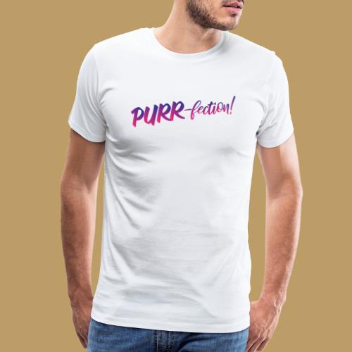 PURR-fection! - Men's Premium T-Shirt