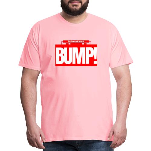 Bump! - Men's Premium T-Shirt