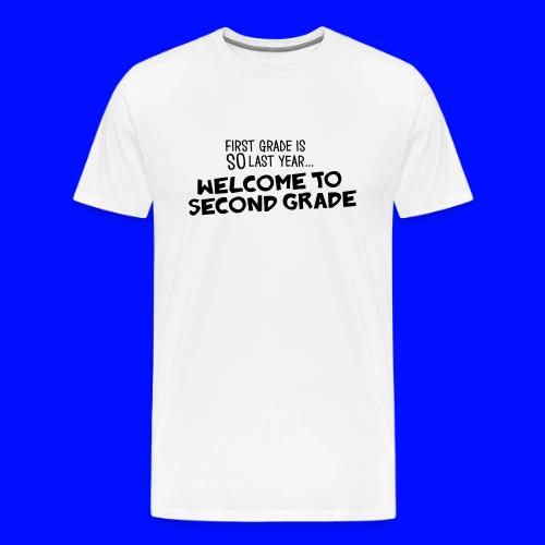 Welcome to Second Grade Funny Teacher T-Shirt - Men's Premium T-Shirt