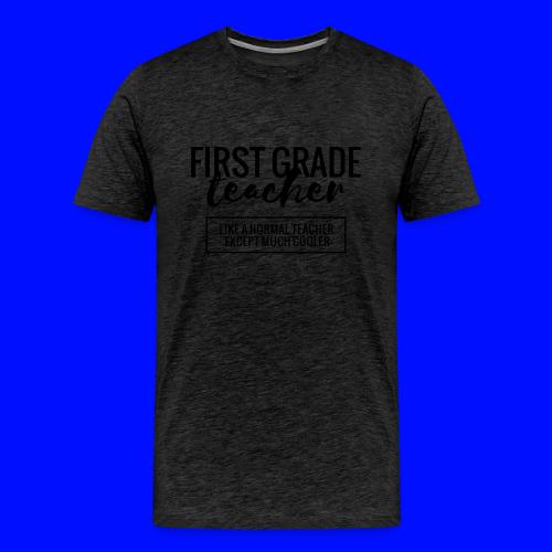 Cool 1st Grade Teacher Funny Teacher T-Shirt - Men's Premium T-Shirt