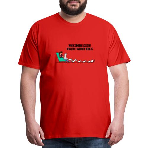 When Somone Asks Me - Men's Premium T-Shirt