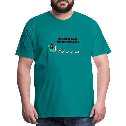 When Somone Asks Me - Men's Premium T-Shirt