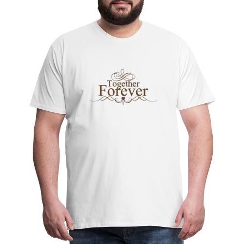 Together forever love - Men's Premium T-Shirt