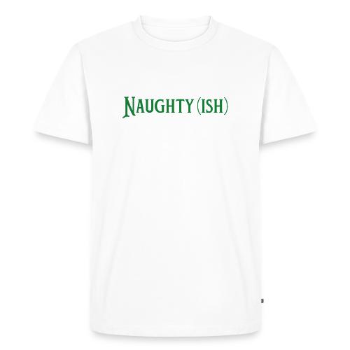 Naughtyish Green - Men's Premium T-Shirt