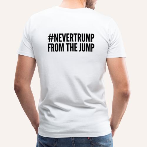 Team #NeverTrump - Men's Premium T-Shirt
