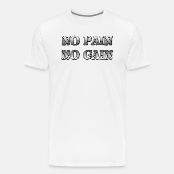 No Pain No Gain - Premium T-shirt for men
