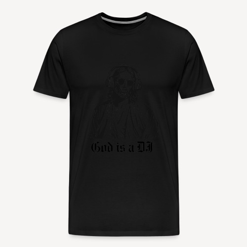 GOD IS A DJ - Men's Premium T-Shirt
