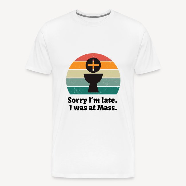 I m sorry I am late, I was at Mass.