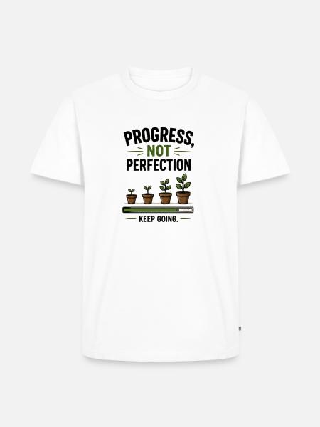 Progress Not Perfection Plant Growth - Men's Premium T-Shirt - white