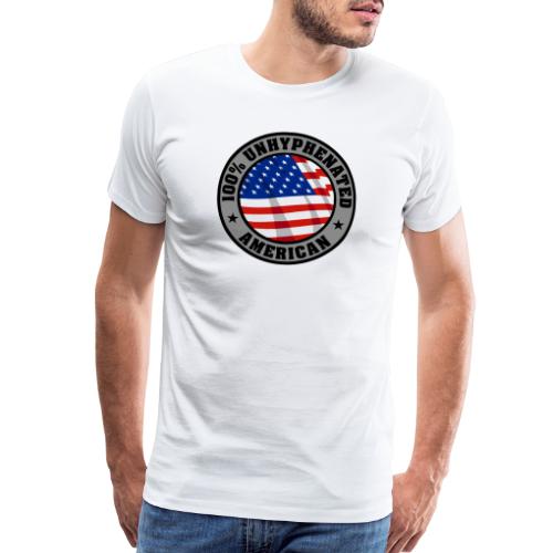 UNHYPHENATED AMERICAN - Men's Premium T-Shirt