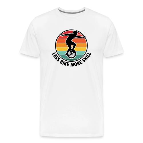 Less Bike More Skill - Men's Premium T-Shirt