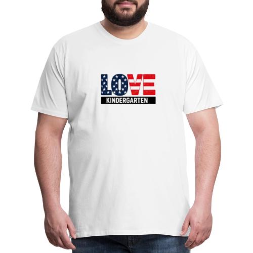 Love Kindergarten Patriotic Graduation - Men's Premium T-Shirt
