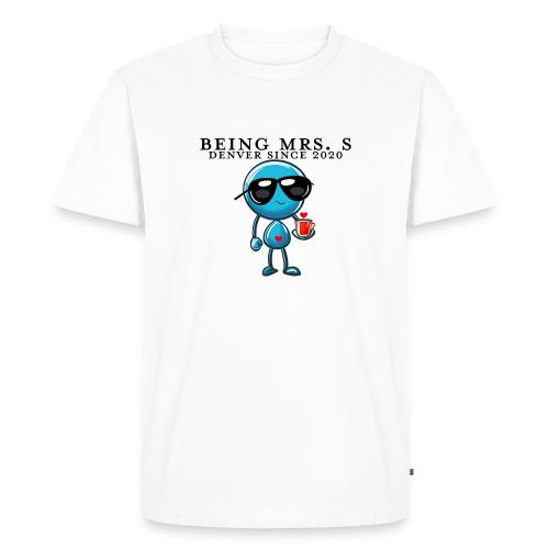Being Mrs. S_Middle_Denver Since 2020 - Men's Premium T-Shirt