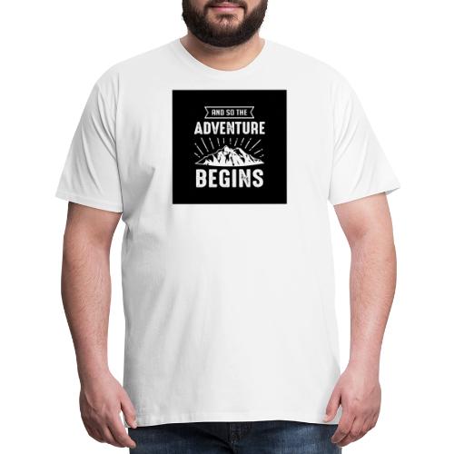 AND SO THE ADVENTURE BEGINS - Men's Premium T-Shirt