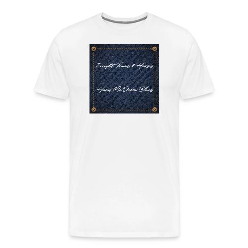 Hand Me Down Blues - Men's Premium T-Shirt