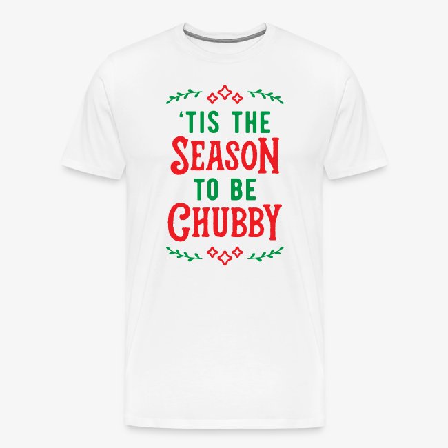 'Tis The Season To Be Chubby v2