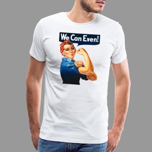 We Can Even! - Men's Premium T-Shirt