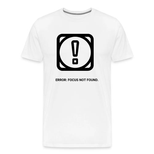 ERROR: FOCUS NOT FOUND T-Shirt | Funny Remote Work - Men's Premium T-Shirt