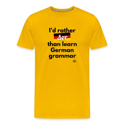 I'd rather der - Men's Premium T-Shirt