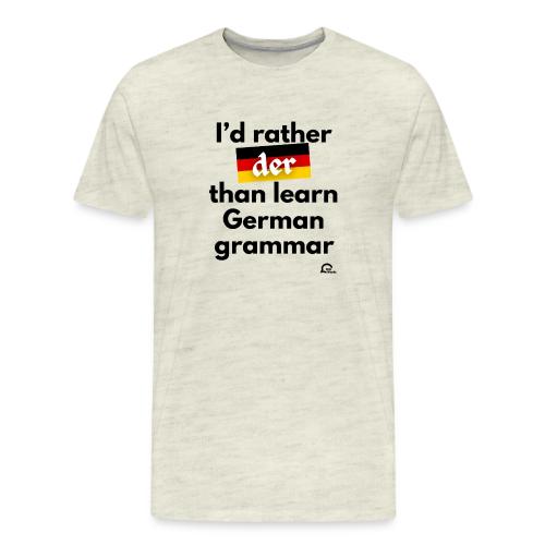 I'd rather der - Men's Premium T-Shirt