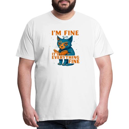 Funny Cat I’m Fine It’s Everything Fine– Retro tee - Men's Premium T-Shirt